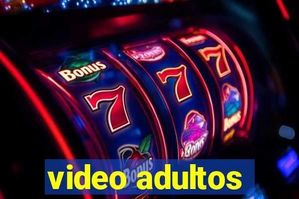video adultos